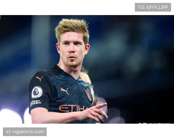 德布劳内状态下滑，曼城中场创造力面临承压